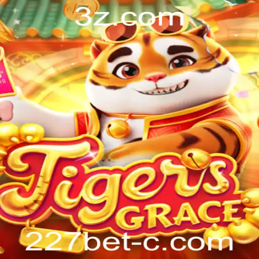 Descubra o Fascinante Mundo de TigersGrace e a Estratégia 227bet10